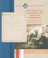 The United States Constitution and Early State Constitutions: Law and Order in the New Nation and States