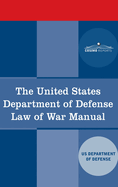 The United States Department of Defense Law of War Manual