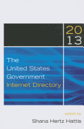 The United States Government Internet Directory - Hertz Hattis, Shana (Editor)