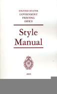 The United States Government Printing Office Style Manual 2000 - United States