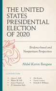 The United States Presidential Election of 2020: Evidence-Based and Nonpartisan Perspectives