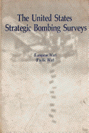 The United States Strategic Bombing Surveys - European War, Pacific War