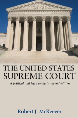 The United States Supreme Court: A Political and Legal Analysis, - McKeever, Robert