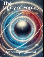 The Unity of Forces: A Theory of Universal Equivalence