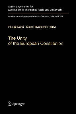 The Unity of the European Constitution - Dann, Philipp (Editor), and Rynkowski, Michal (Editor)