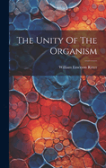 The Unity Of The Organism