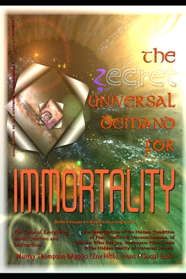 The Universal Demand for Immortality: BOOK 6 Chapter 4 A More Classical Ethical View - Thompson, Murray