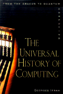 The Universal History of Numbers: From Prehistory to the Invention of the Computer