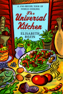 The Universal Kitchen: A 250-Recipe Tour of World Cooking