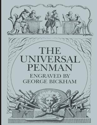 The Universal Penman - Bickham, George