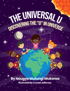 The Universal U: Discovering the "U" in Universe