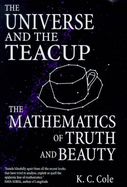The Universe and the Teacup: Mathematics of Truth and Beauty