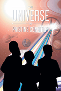 The Universe in Pristine Condition