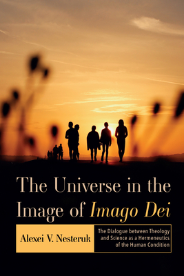 The Universe in the Image of Imago Dei - Nesteruk, Alexei V