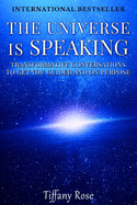The Universe is Speaking: Transformative Conversations to Get you Guided and on Purpose