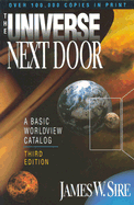 The Universe Next Door: A Basic Worldview Catalog - Sire, James W