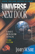 The Universe Next Door: A Guide Book to World Views - Sire, James W.