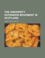 The University Extension Movement in Scotland