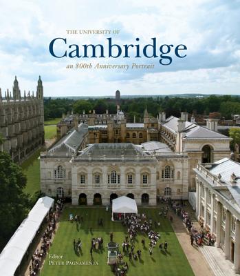 The University of Cambridge: An 800th Anniversary Portrait - Pagnamenta, Peter (Editor)