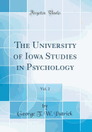 The University of Iowa Studies in Psychology, Vol. 2 (Classic Reprint)
