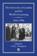 The University of London and the World of Learning, 1836-1986