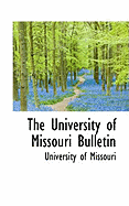 The University of Missouri Bulletin