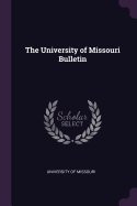 The University of Missouri Bulletin