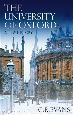 The University of Oxford: A New History - Evans, G.R., Dr.