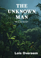 The unknown man: "Will he ever find her?"