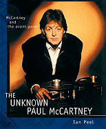 The Unknown Paul McCartney: McCartney and the Avant-Garde - Peel, Ian
