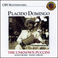 The Unknown Puccini - Julius Rudel (piano); Julius Rudel (organ); Justino Diaz (bass baritone); Plcido Domingo (tenor)