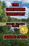 The Unknown Territory: Gateskin Chronicles Book 2