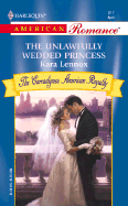 The Unlawfully Wedded Princess - Lennox, Kara