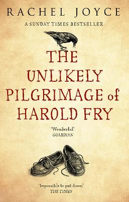 The Unlikely Pilgrimage Of Harold Fry: The uplifting and redemptive No. 1 Sunday Times bestseller - Joyce, Rachel