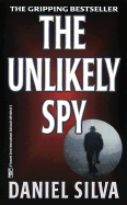 The Unlikely Spy - Silva, Daniel