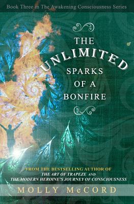 The Unlimited Sparks of a Bonfire - McCord, Molly