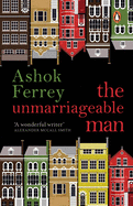 The Unmarriageable Man: A Novel