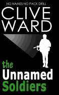 The Unnamed Soldiers: No Names No Pack Drill