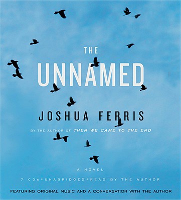 The Unnamed - Ferris, Joshua (Read by)