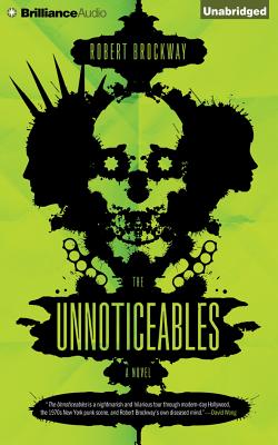 The Unnoticeables - Brockway, Robert, and Podehl, Nick (Read by), and Foster, Emily (Read by)