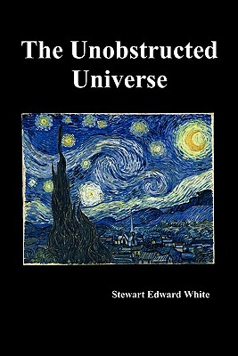 The Unobstructed Universe - White, Stewart