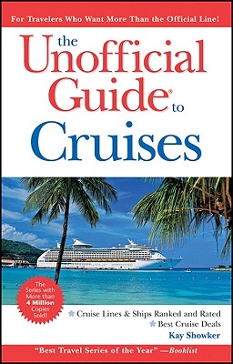 The Unofficial Guide to Cruises - Showker, Kay