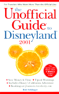 The Unofficial Guide? to Disneyland? 2001