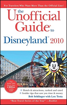 The Unofficial Guide to Disneyland - Sehlinger, Bob, Mr.