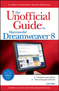 The Unofficial Guide to Macromedia Dreamweaver 8 - Kyle, Lynn