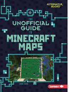 The Unofficial Guide to Minecraft Maps