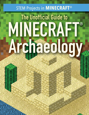 The Unofficial Guide to Minecraft(r) Archaeology - Keppeler, Jill