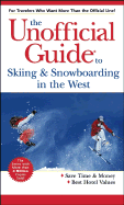 The Unofficial Guide to Skiing & Snowboarding in the West (Unofficial Guides)