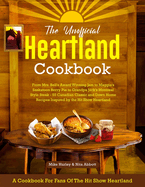 The Unofficial Heartland Cookbook: A Cookbook for Fans of the Hit Show Heartland