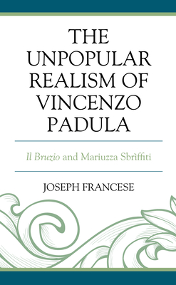 The Unpopular Realism of Vincenzo Padula: Il Bruzio and Mariuzza Sbrffiti - Francese, Joseph